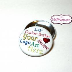 Custom Buttons Personalized Buttons Pin Back Promotional Buttons Set of 2